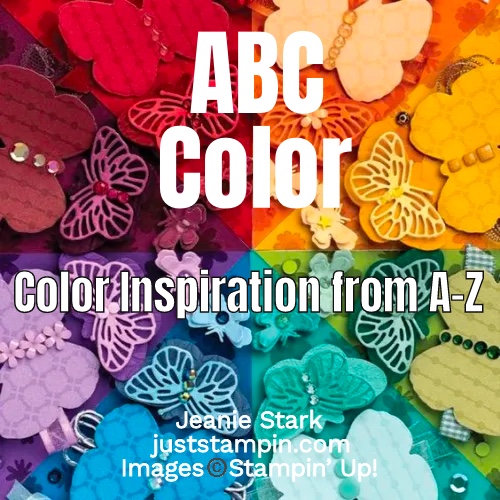 Stampin' Up! ABC Color Series - visit juststampin.com for color inspiration and color combinations from A to Z - Jeanie Stark StampinUp