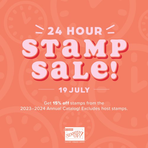 Stampin' Up! 24 hour stamp sale-vist juststampin.com to place your order-Jeanie Stark StampinUp