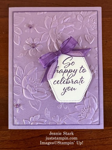 Stampin' Up! Layered Florals 3D Embossing Folder with Heartfelt Hexagon Bundle birthday card idea-Jeanie Stark StampinUp