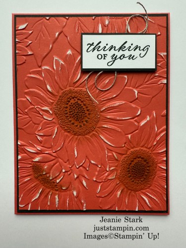 Stampin' Up! Wonderful Thoughts and Sunflower 3D Embossing Folder Thinking of You textured and blended Card Idea-jeanie Stark StampinUp